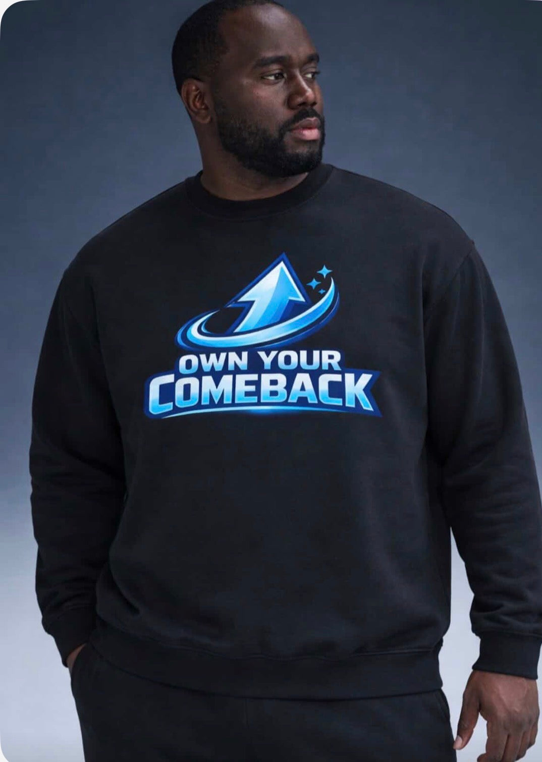 “Own Your Comeback” Crew Neck Sweatshirt